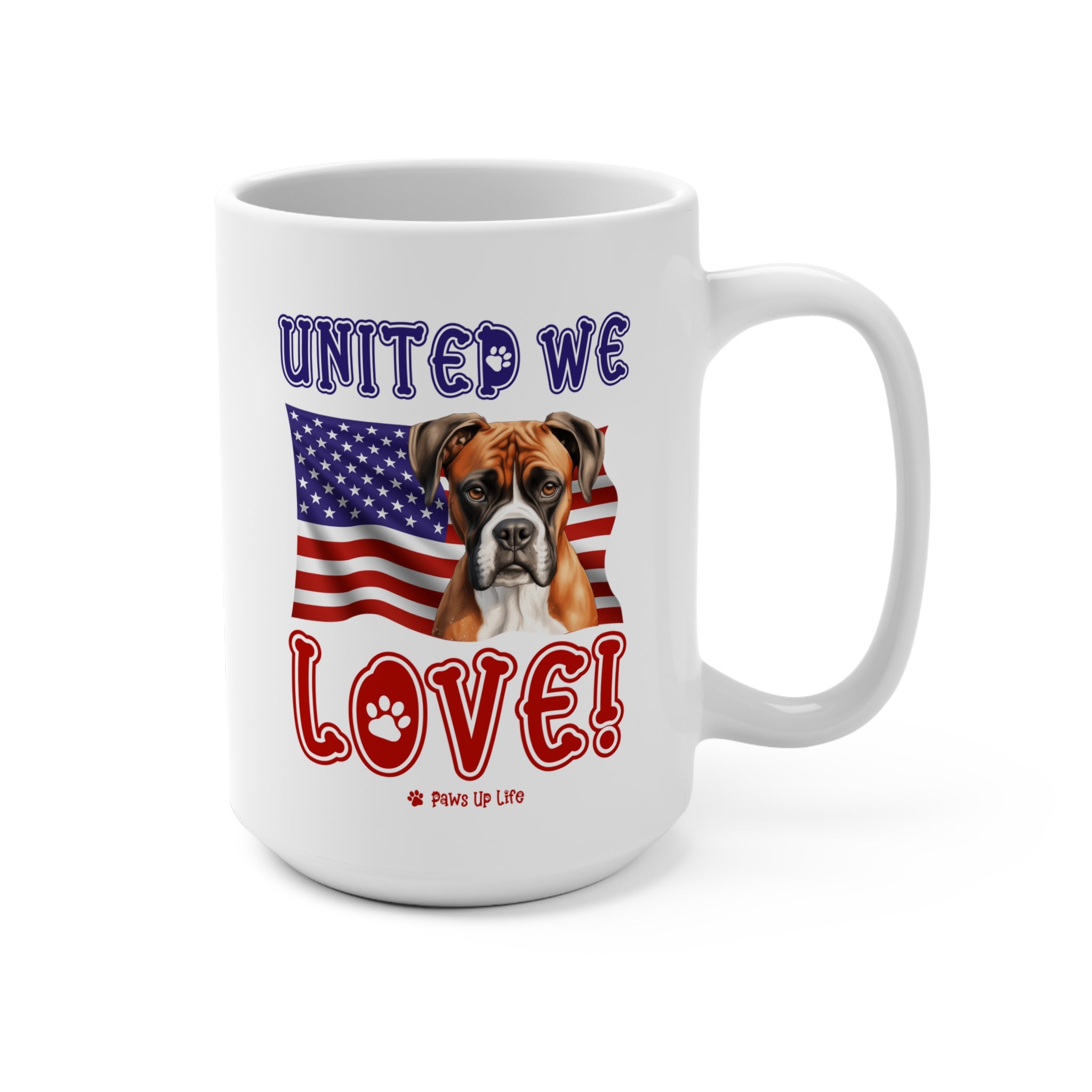 Boxer Dog United We Love 15oz Large Coffee Mug Ceramic Drinkware Tea Washable | Paws Up Life, LLC