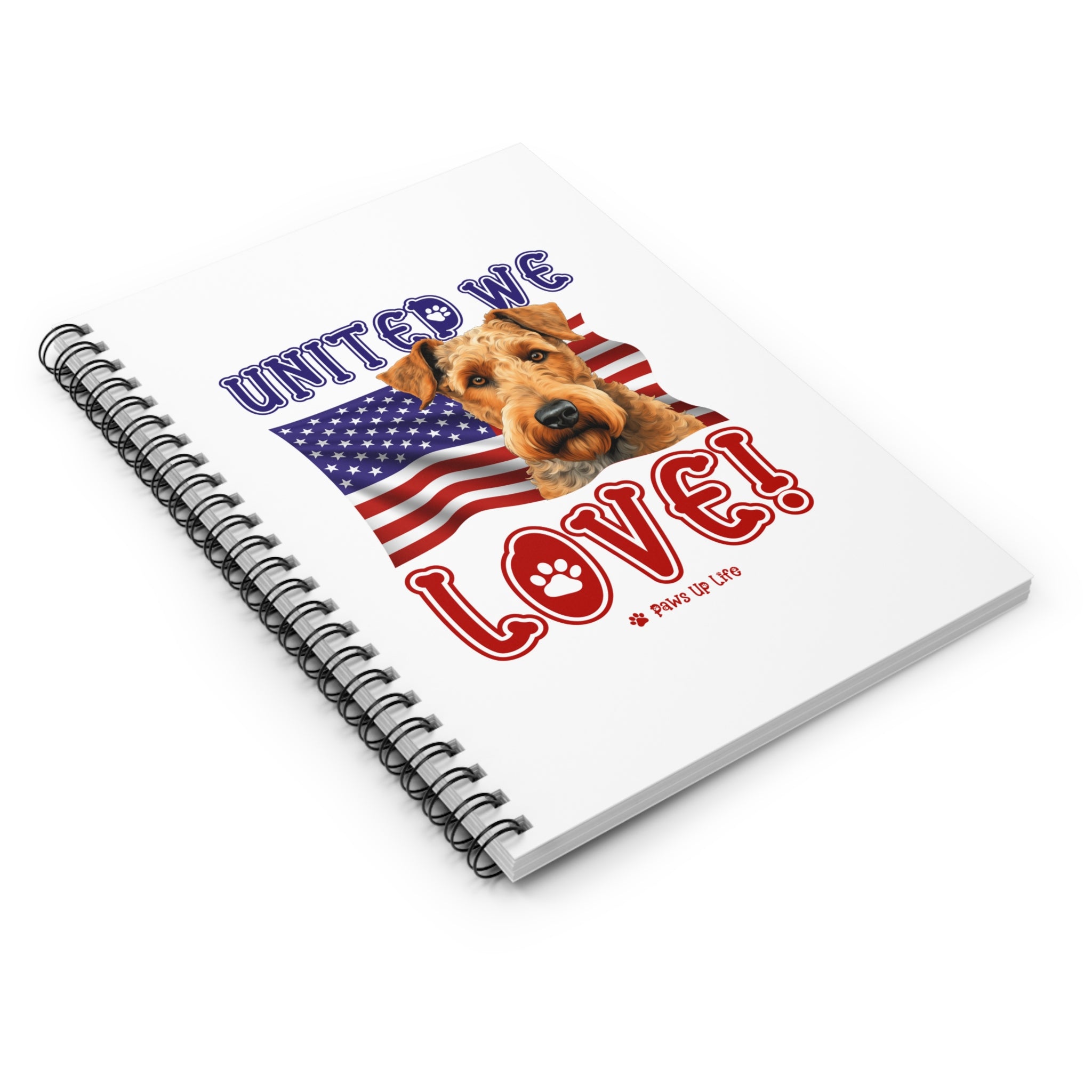 Airedale Terrier Dog United We Love Spiral Notebook for Office and Home - Ruled Line | Paws Up Life, LLC