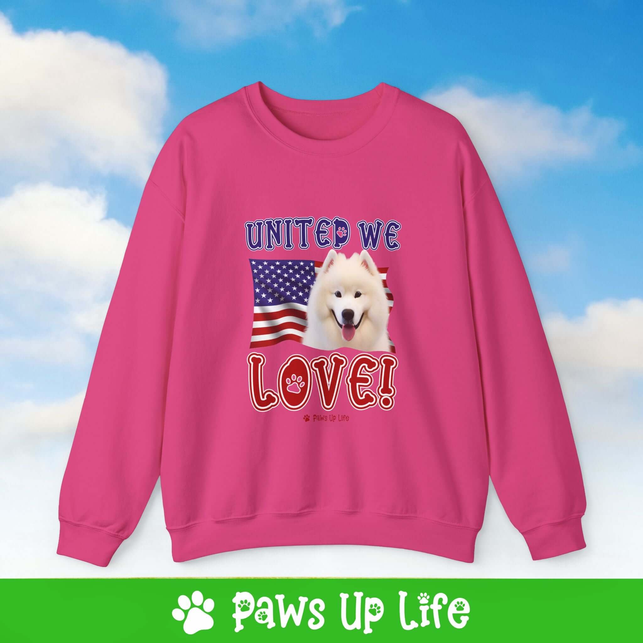 "United We Love" Samoyed Dog Crewneck Sweatshirt – Patriotic Dog Lover Gift, Unisex Apparel for Proud Dog Moms & Dads | Paws Up Life, LLC