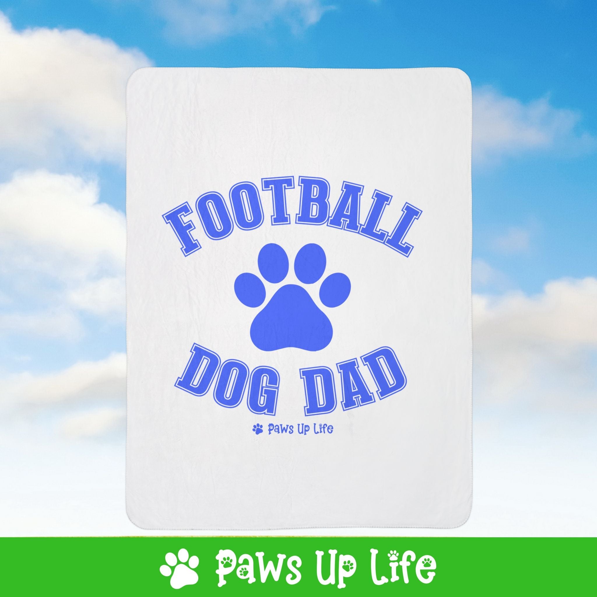 Football Dog Dad Fleece Sherpa Blanket - Perfect for Snuggling and Cozy Napping | Paws Up Life, LLC