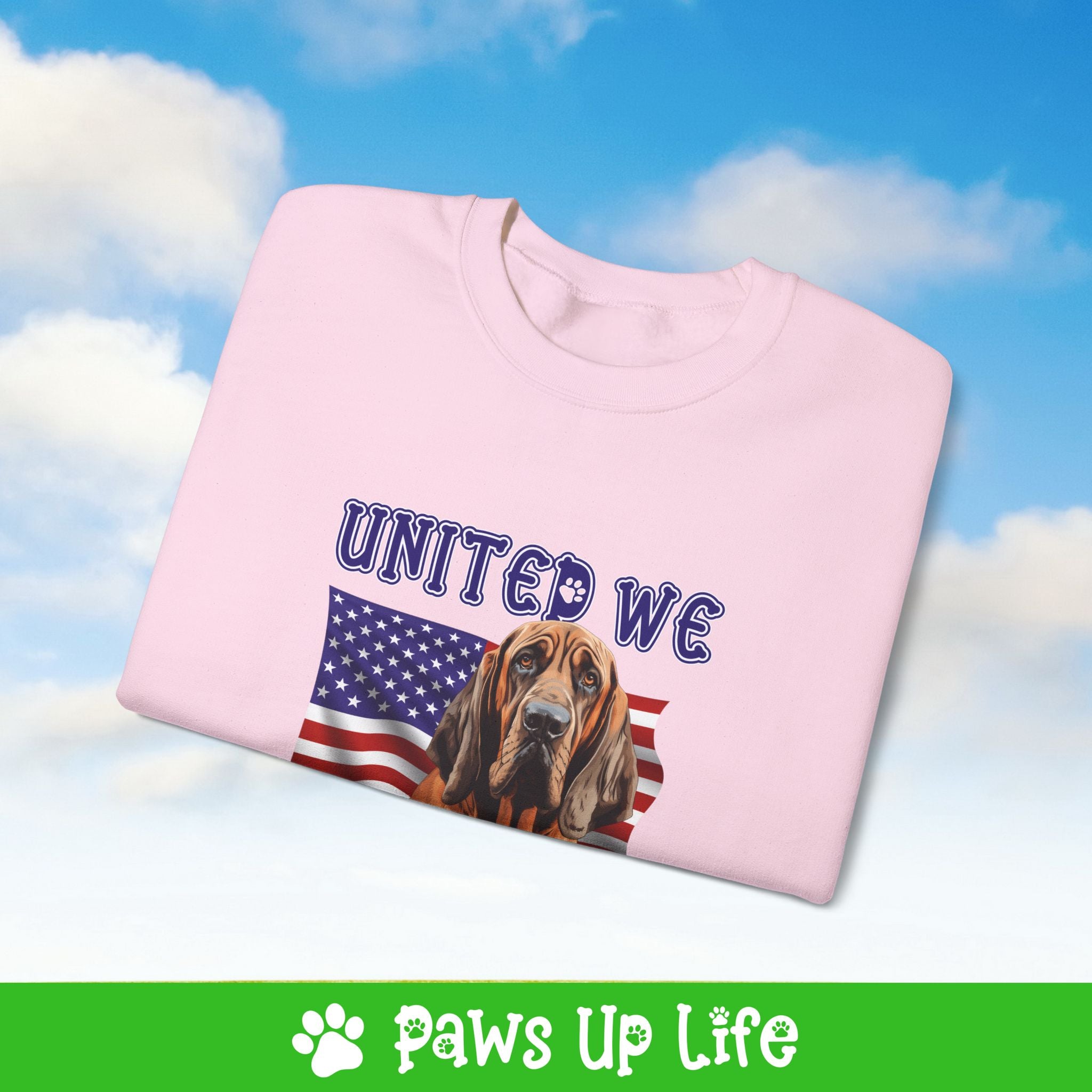 Bloodhound Dog United We Love Dog Crewneck Sweatshirt, Unisex Gift for Animal Lovers, Dog Mom Dad Sweatshirt, Cute Dog Lover Apparel, Fun Pet | Paws Up Life, LLC