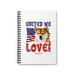 "United We Love" Shiba Inu Spiral Notebook – Ruled Line Dog Lover's Favorite for Office & Home | Patriotic & Fun! | Paws Up Life, LLC