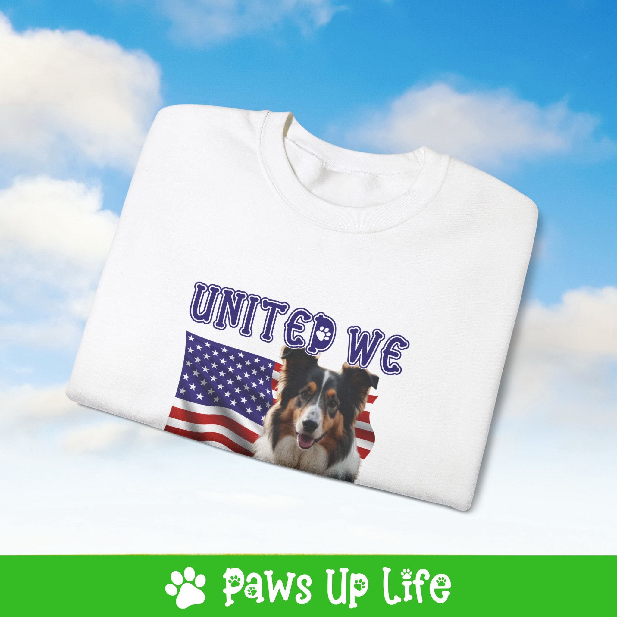 Collie Dog United We Love Dog Crewneck Sweatshirt, Unisex Gift for Animal Lovers, Dog Mom Dad Sweatshirt, Cute Dog Lover Apparel, Fun Pet | Paws Up Life, LLC