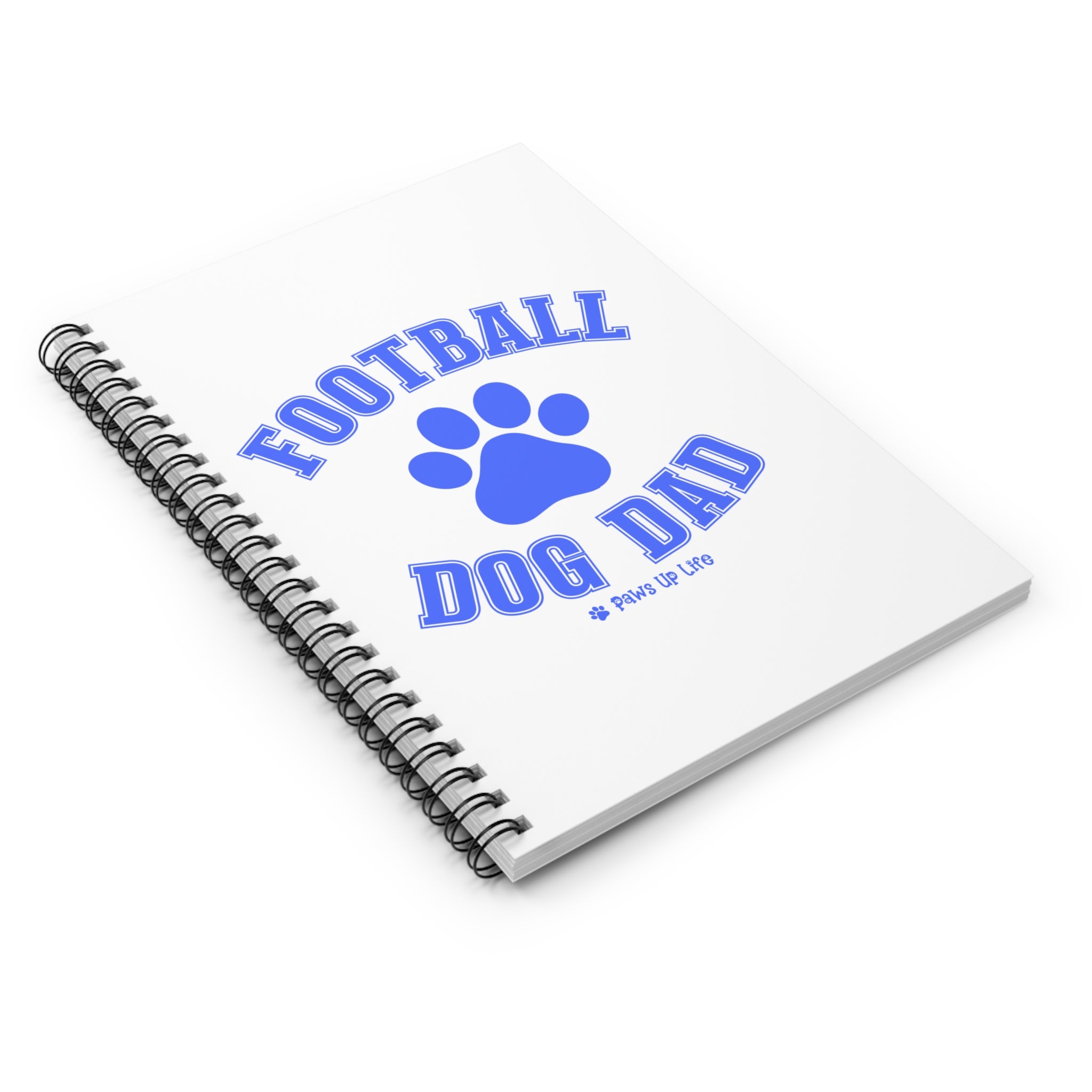 Football Dog Dad Spiral Notebook for Office and Home - Ruled Line | Paws Up Life, LLC