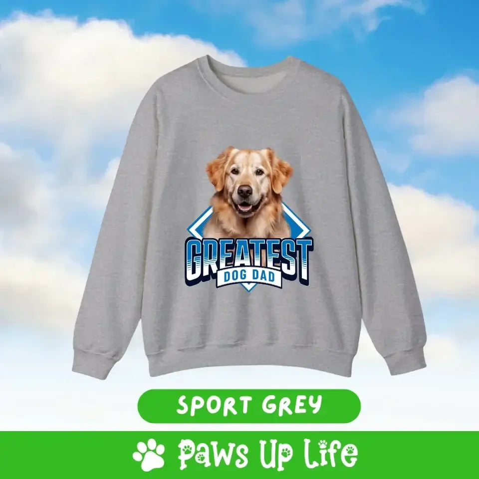 Greatest Dog Dad Personalized Sweatshirt Gift for Him | Paws Up Life, LLC