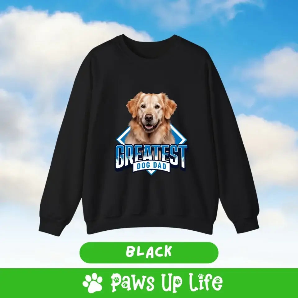 Greatest Dog Dad Personalized Sweatshirt Gift for Him | Paws Up Life, LLC