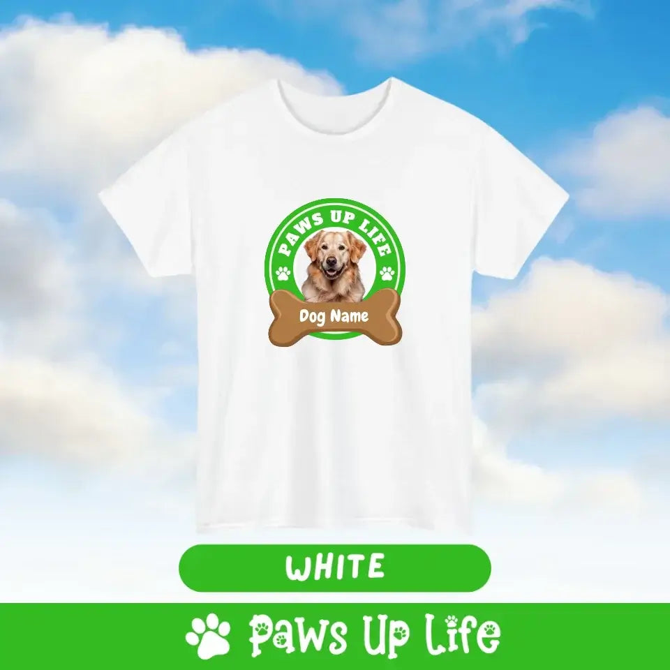 Paws Up Life Personalized T-Shirt - Tee for Dog Lovers | Paws Up Life, LLC