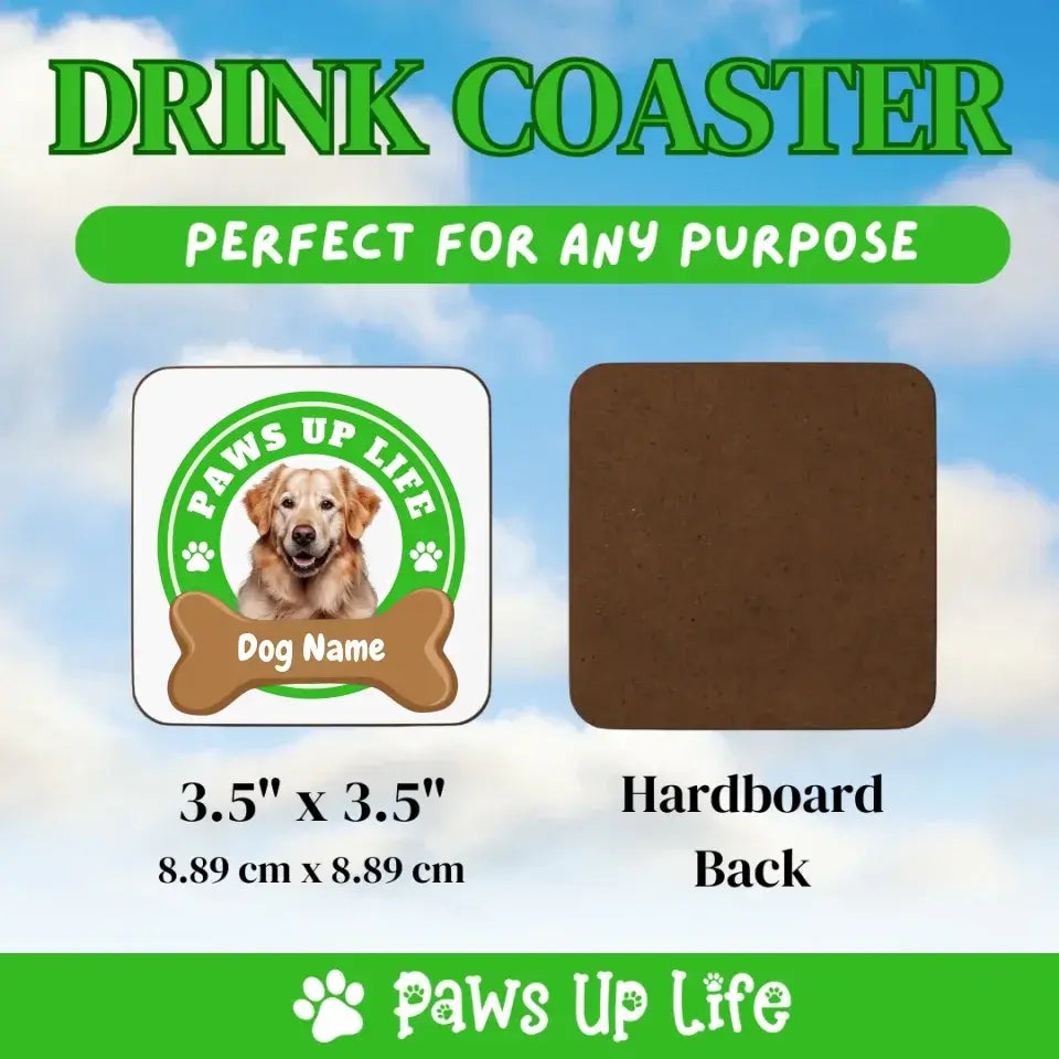 Paws Up Life Drink Coaster for Dog Lovers | Paws Up Life, LLC