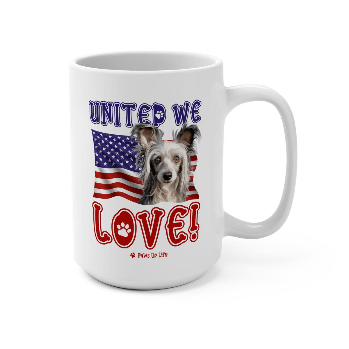 Chinese Crested Dog United We Love 15oz Large Coffee Mug Ceramic Drinkware Tea Washable | Paws Up Life, LLC