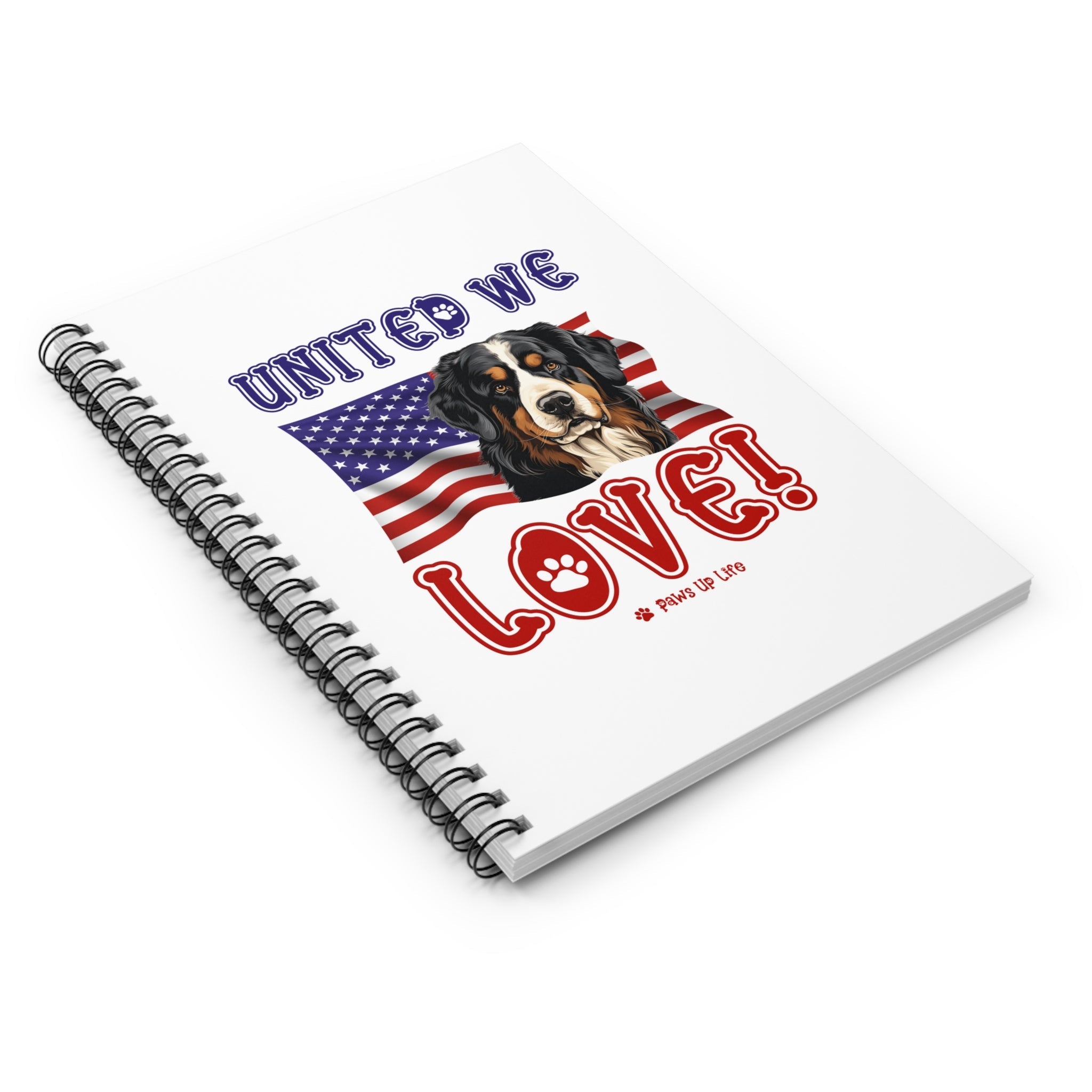 Bernese Mountain Dog United We Love Spiral Notebook for Office and Home - Ruled Line