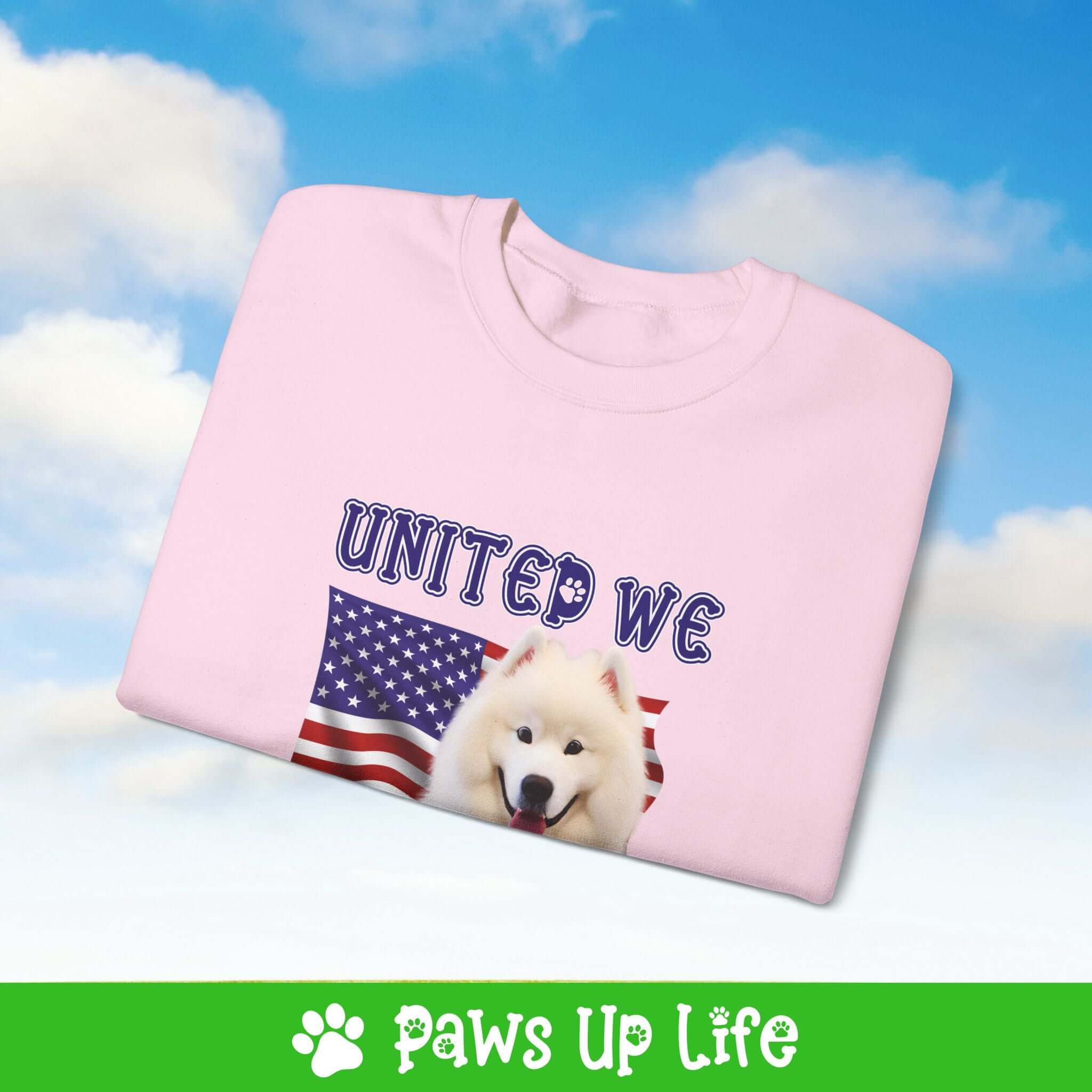 "United We Love" Samoyed Dog Crewneck Sweatshirt – Patriotic Dog Lover Gift, Unisex Apparel for Proud Dog Moms & Dads | Paws Up Life, LLC