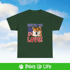 "United We Love" Shiba Inu Lover T-Shirt – Perfect Patriotic Gift for Dog Lovers, Unisex Dog Mom & Dad Tee with a Fun Dog Design | Paws Up Life, LLC