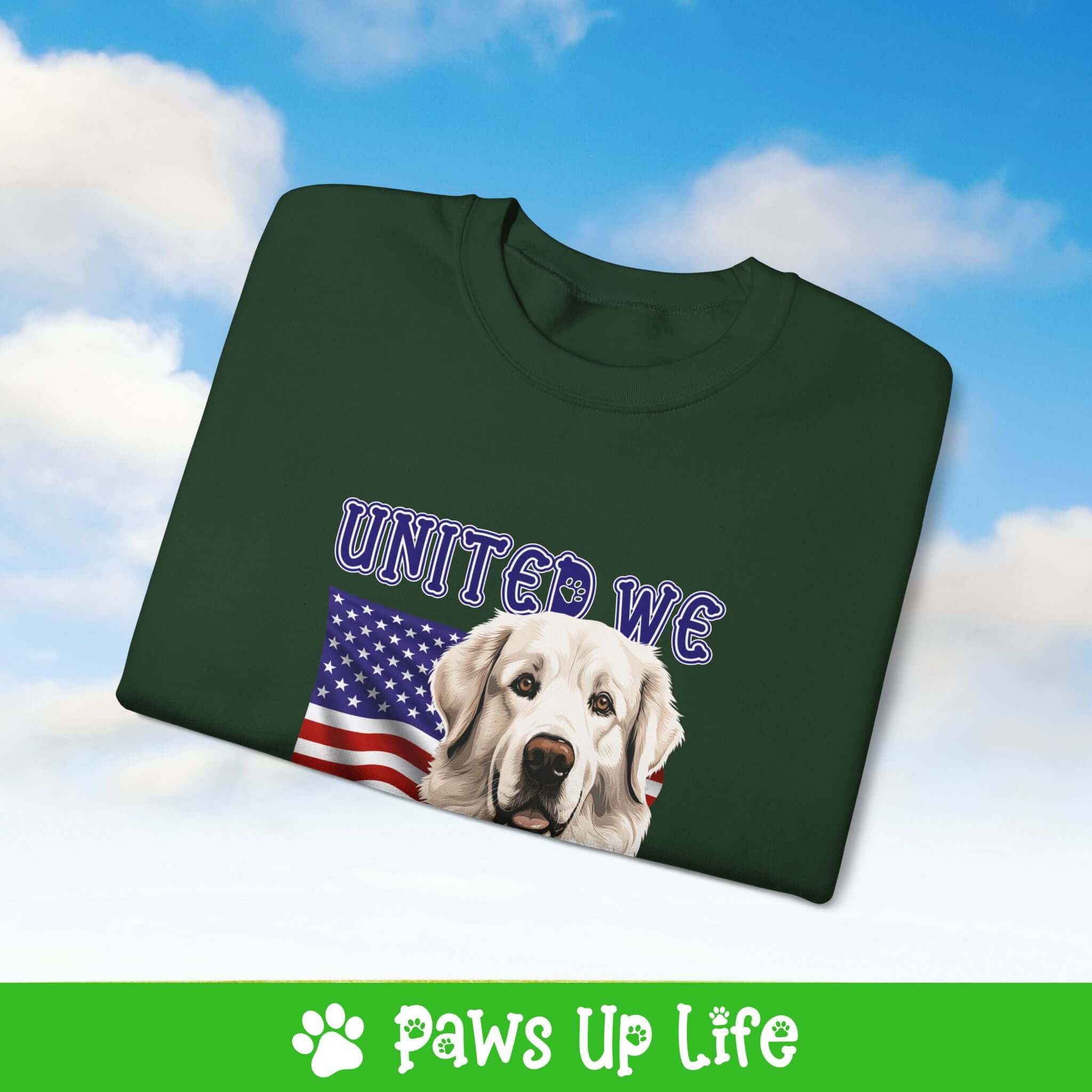 Great Pyrenees Dog United We Love Dog Crewneck Sweatshirt, Unisex Gift for Animal Lovers, Dog Mom Dad Sweatshirt, Cute Dog Lover Apparel, Fun Pet | Paws Up Life, LLC