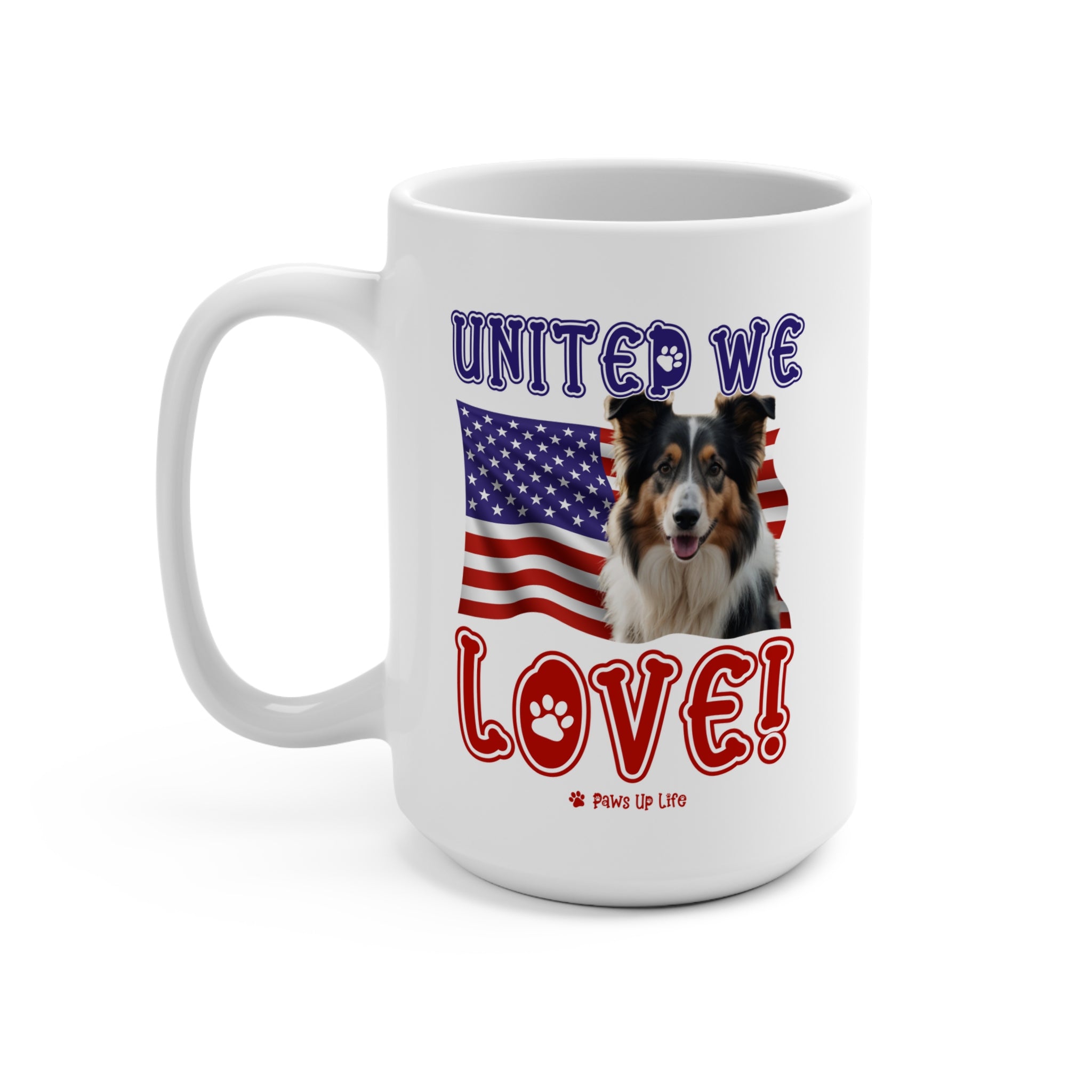 Collie Dog United We Love 15oz Large Coffee Mug Ceramic Drinkware Tea Washable | Paws Up Life, LLC