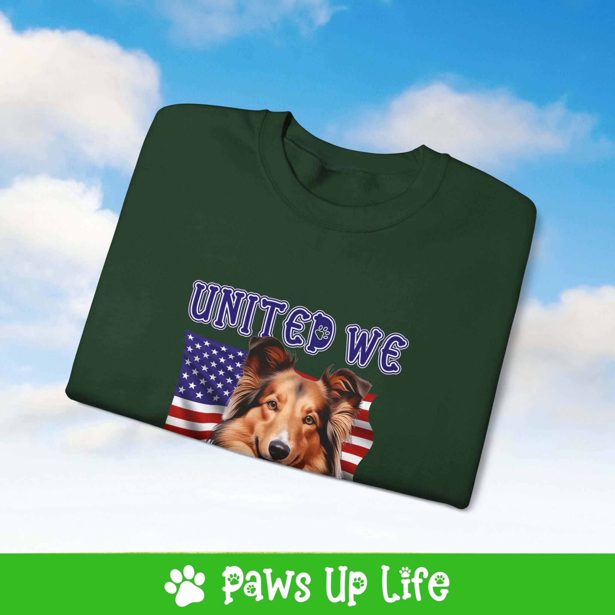 "United We Love" Shetland Sheepdog Dog Crewneck Sweatshirt – Patriotic Dog Lover Gift, Unisex Apparel for Proud Dog Moms & Dads | Paws Up Life, LLC