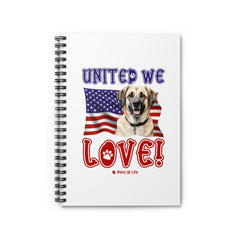 Anatolian Shepherd Dog United We Love Spiral Notebook for Office and Home - Ruled Line