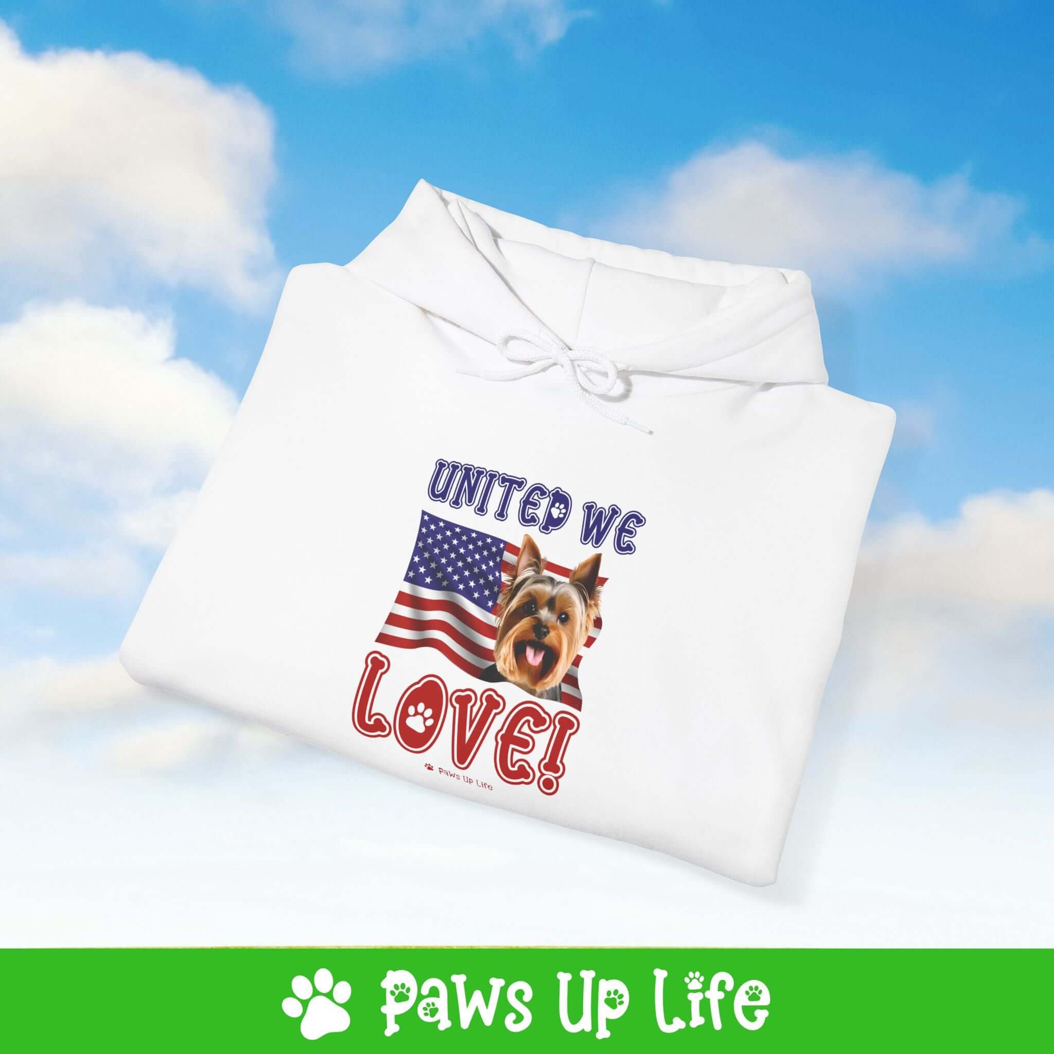 "United We Love" Yorkshire Terrier Unisex Hoodie – Fun Patriotic Dog Lover Cozy Cotton Blend Hooded Sweater, Perfect Gift for Pet Parents!