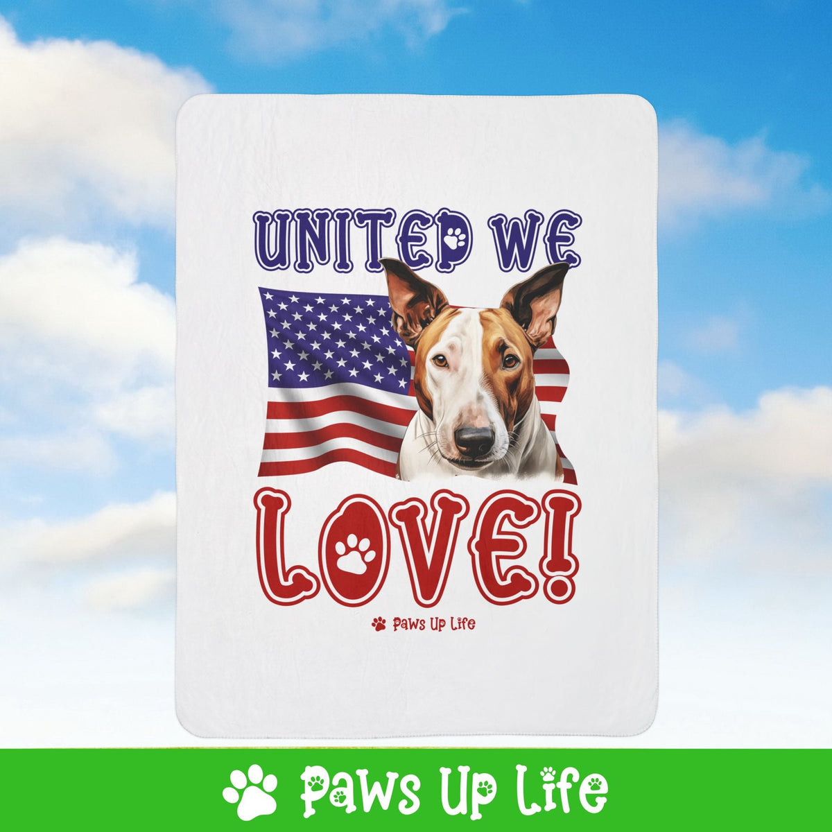 Bull Terrier Dog United We Love Fleece Sherpa Blanket - Perfect for Snuggling and Cozy Napping | Paws Up Life, LLC