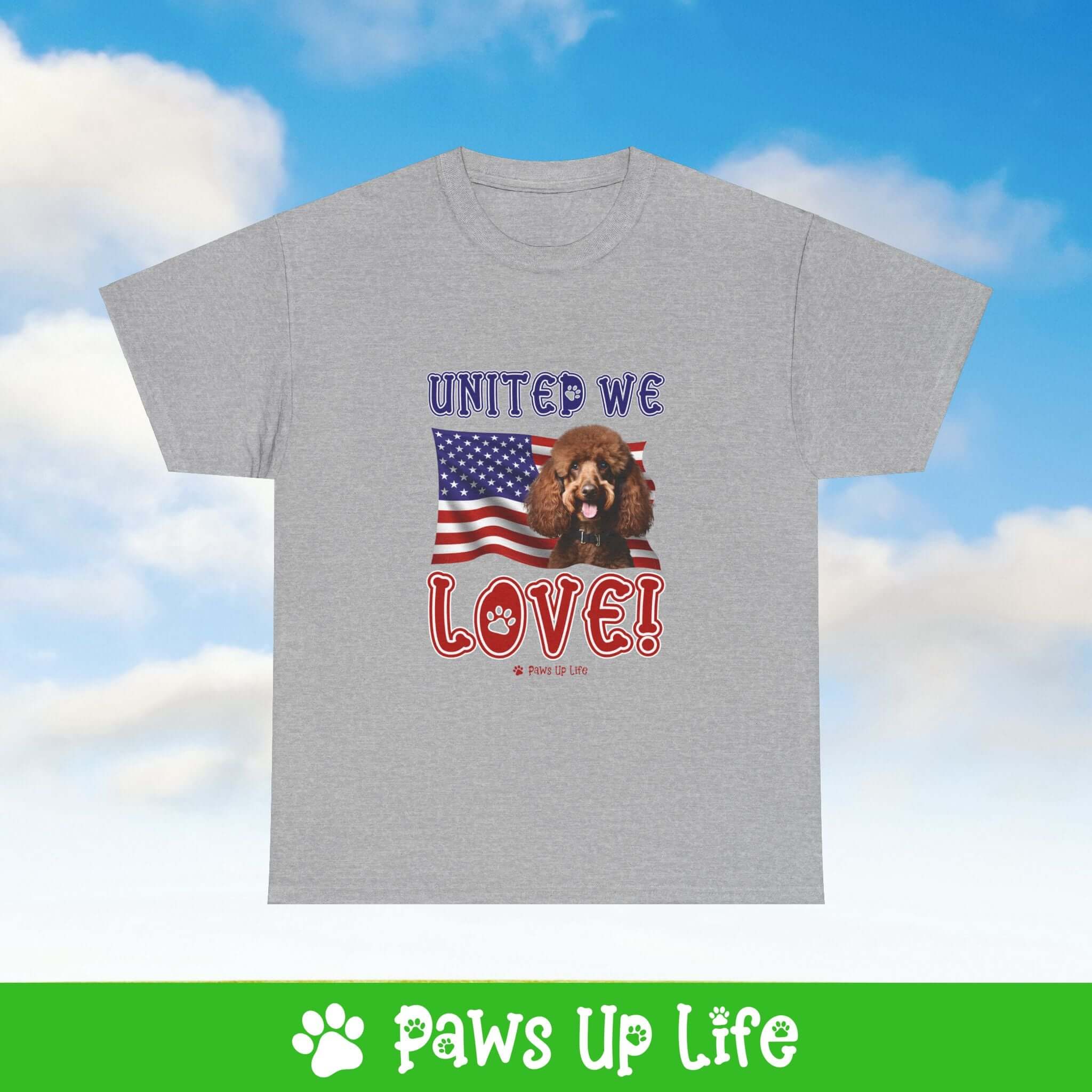 "United We Love" Brown Poodle Lover T-Shirt – Perfect Patriotic Gift for Dog Lovers, Unisex Dog Mom & Dad Tee with a Fun Dog Design