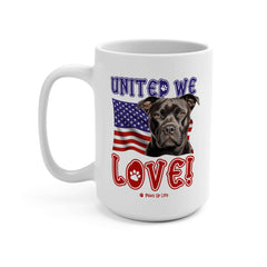 "United We Love" Staffordshire Bull Terrier 15oz Ceramic Mug – Fun Patriotic Dog Lover Drinkware, Perfect for Coffee & Tea! | Paws Up Life, LLC